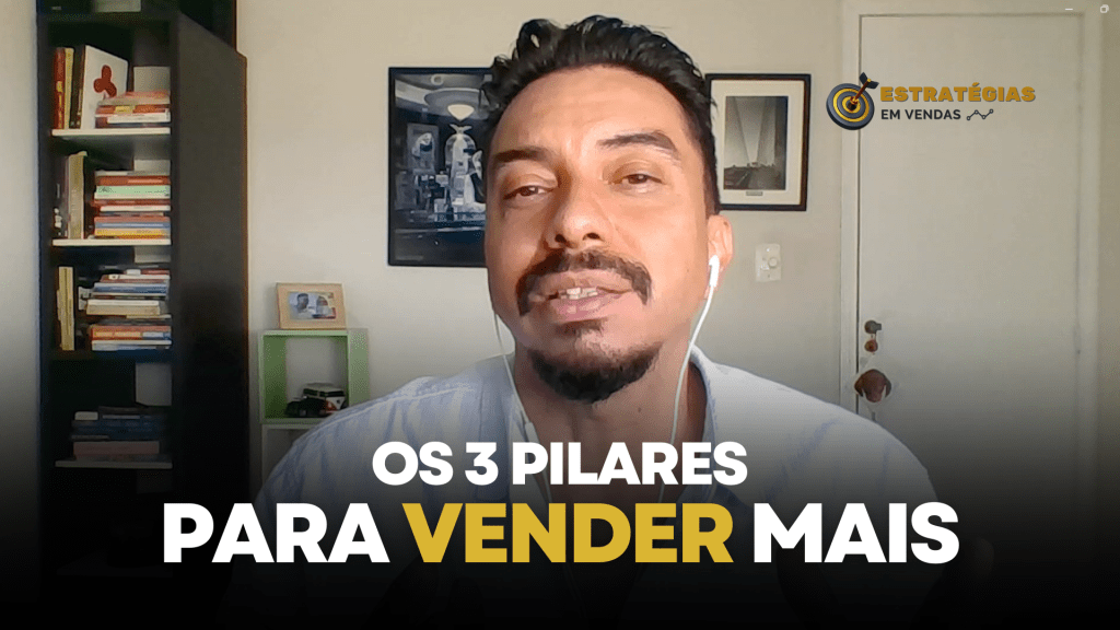 Os Três Pilares Para Aumentar Suas Conversões de&nbsp;Vendas