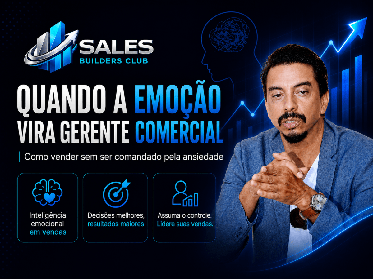 Quando a emoção vira gerente&nbsp;comercial